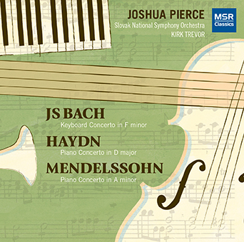 Joshua Pierce Plays Bach, Haydn and Mendelssohn